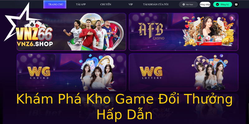 Khám Phá Kho Game Đổi Thưởng Hấp Dẫn