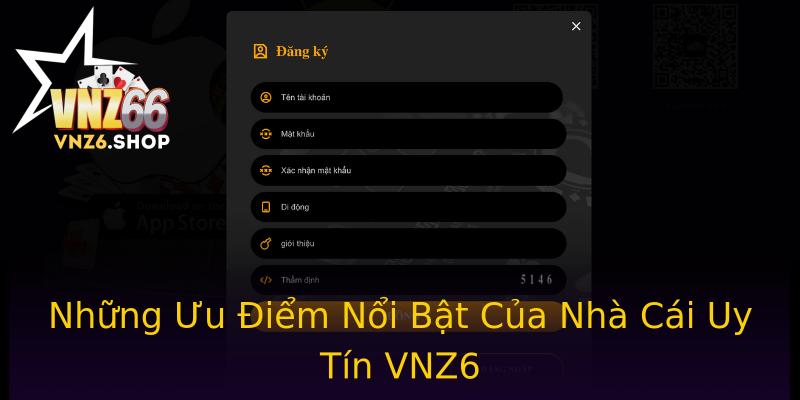 Những Ưu Điểm Nổi Bật Của Nhà Cái Uy Tín VNZ6
