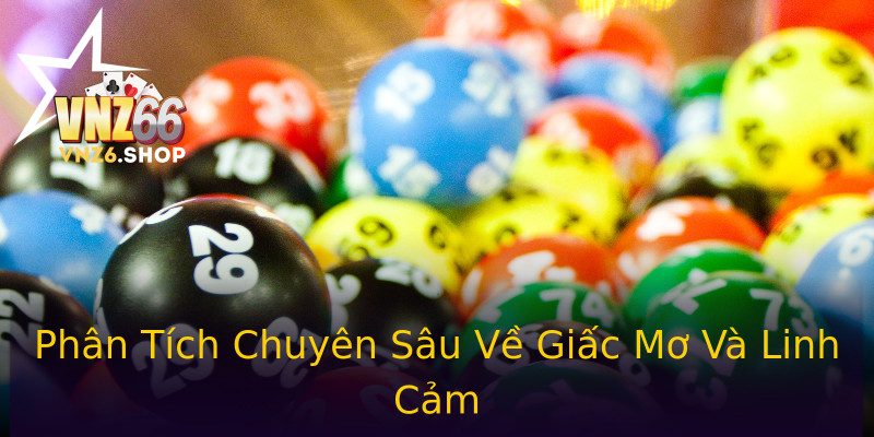 Phân Tích Chuyên Sâu Về Giấc Mơ Và Linh Cảm