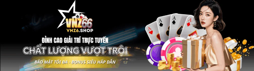 VNZ6 Shop ❤️ Link Nhà Cái VNZ6 Chính Thức, Hỗ Trợ 24/7 1 Vnz6 Shop Banner